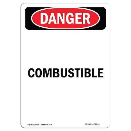 Signmission OSHA Danger Sign, 18" Height, Rigid Plastic, Combustible, Portrait, 1218-V-2343 OS-DS-P-1218-V-2343